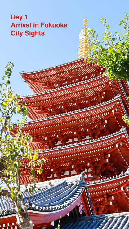Red pagoda of Japanese Temple against a clear sky, labeled 'Day 1 Arrival in Fukuoka City Sights'.