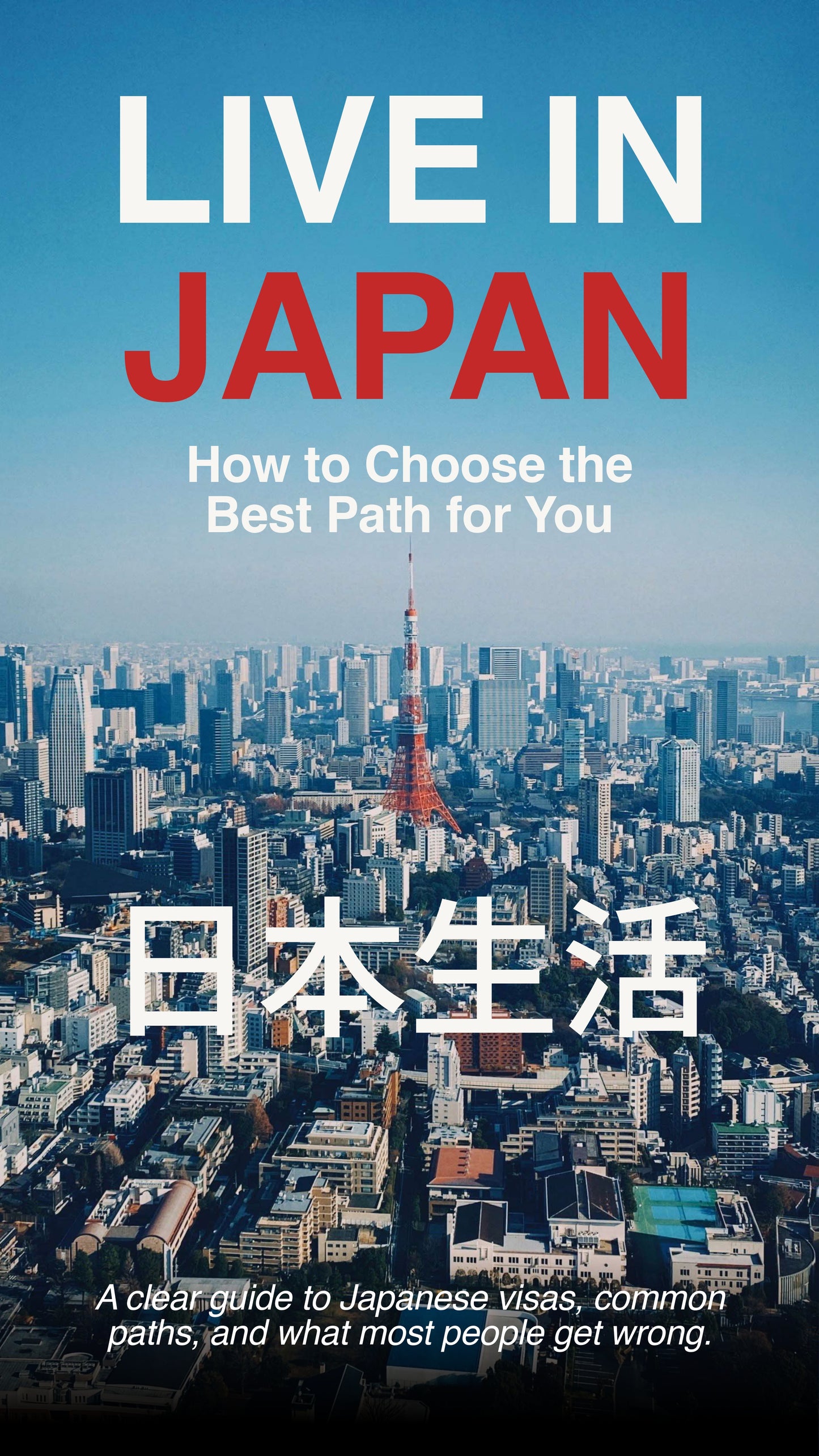 Book cover with Tokyo's cityscape and text about choosing the best path to live in Japan
