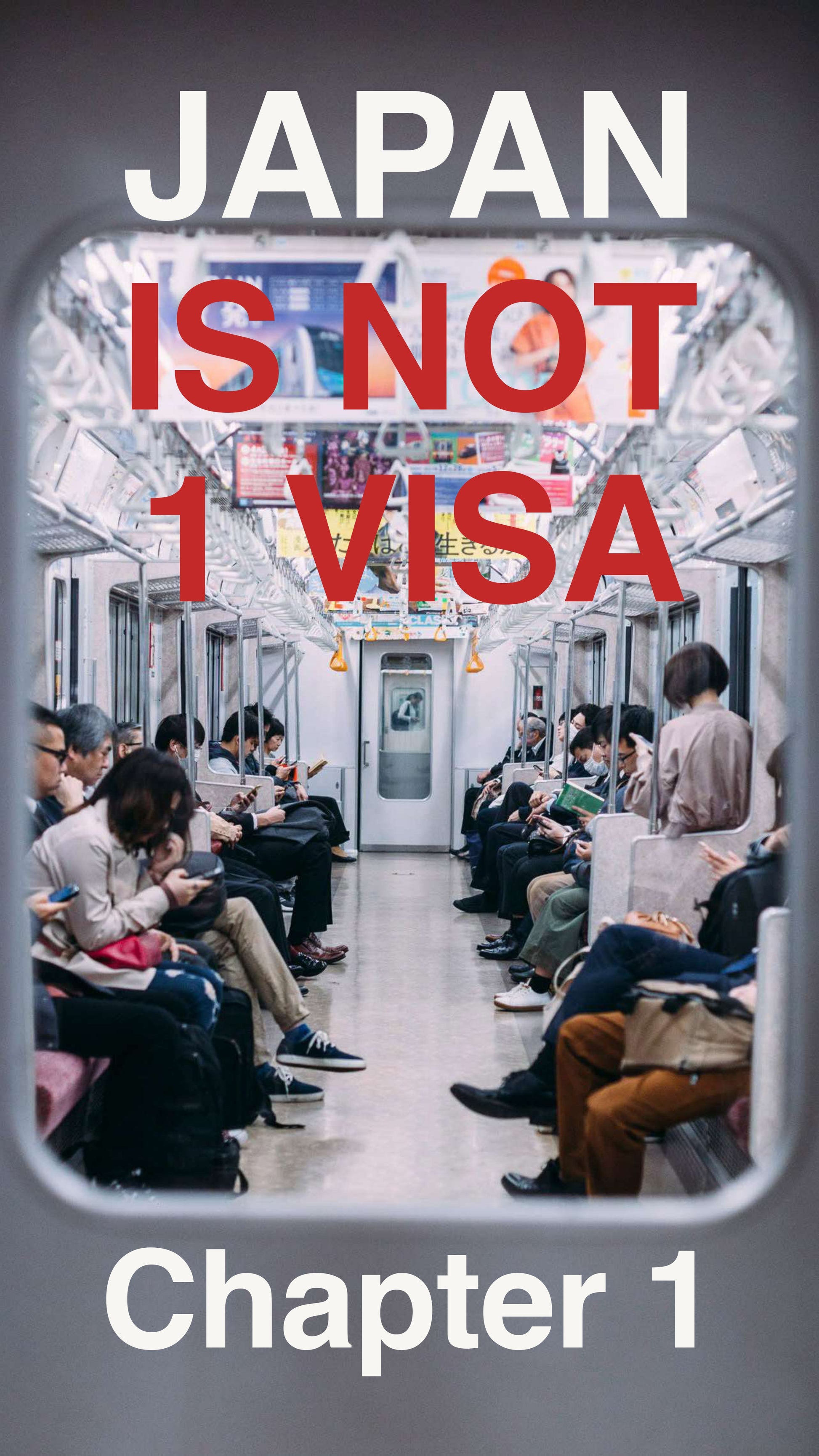 People on a train with text overlay 'Japan is not 1 visa' and 'Chapter 1'.
